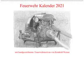 Werner |  Feuerwehr Kalender 2021 (Wandkalender 2021 DIN A2 quer) | Sonstiges |  Sack Fachmedien