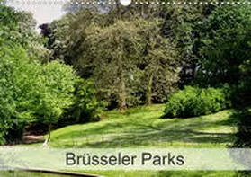 Bombaert |  Brüsseler Parks (Wandkalender 2021 DIN A3 quer) | Sonstiges |  Sack Fachmedien