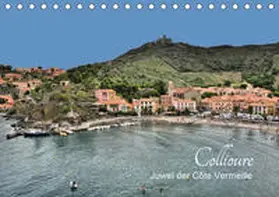 Bartruff |  Collioure - Juwel der Côte Vermeille (Tischkalender 2021 DIN A5 quer) | Sonstiges |  Sack Fachmedien