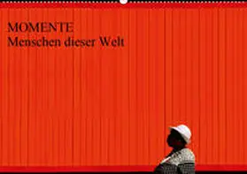 Joecks |  MOMENTE Menschen dieser Welt (Wandkalender 2021 DIN A2 quer) | Sonstiges |  Sack Fachmedien