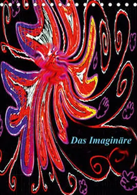 Lexa Lexova |  Das Imaginäre (Tischkalender 2021 DIN A5 hoch) | Sonstiges |  Sack Fachmedien