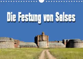 Bartruff |  Die Festung von Salses (Wandkalender 2021 DIN A4 quer) | Sonstiges |  Sack Fachmedien