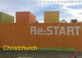 Voigt-Papke |  Christchurch nach dem Erdbeben (Tischkalender 2021 DIN A5 quer) | Sonstiges |  Sack Fachmedien