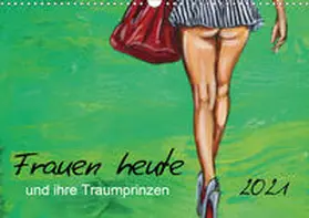Felix |  Frauen heute und ihre Traumprinzen (Wandkalender 2021 DIN A3 quer) | Sonstiges |  Sack Fachmedien