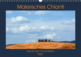 Thauwald |  Malerisches Chianti (Wandkalender 2021 DIN A3 quer) | Sonstiges |  Sack Fachmedien