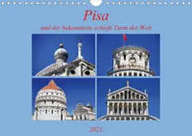 Thauwald |  Pisa und der bekannteste schiefe Turm der Welt (Wandkalender 2021 DIN A4 quer) | Sonstiges |  Sack Fachmedien