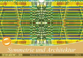 Spescha |  Symmetrie und Architektur (Wandkalender 2021 DIN A4 quer) | Sonstiges |  Sack Fachmedien