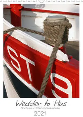 Stark |  Wedder to Hus (Wandkalender 2021 DIN A3 hoch) | Sonstiges |  Sack Fachmedien
