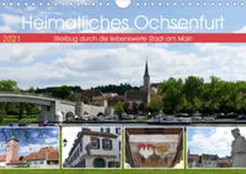 B-B Müller |  Heimatliches Ochsenfurt - Streifzug durch die liebenswerte Stadt am Main (Wandkalender 2021 DIN A4 quer) | Sonstiges |  Sack Fachmedien