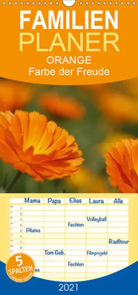 Lindert-Rottke |  ORANGE - Farbe der Freude - Familienplaner hoch (Wandkalender 2021 , 21 cm x 45 cm, hoch) | Sonstiges |  Sack Fachmedien
