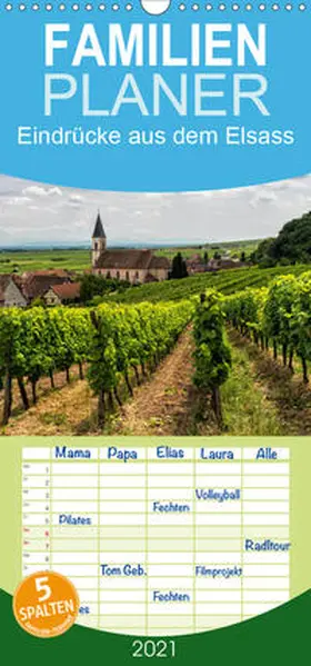 Hoffmann |  Eindrücke aus dem Elsass - Familienplaner hoch (Wandkalender 2021 , 21 cm x 45 cm, hoch) | Sonstiges |  Sack Fachmedien
