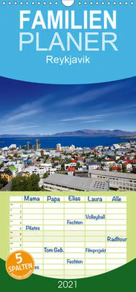 Koch |  Reykjavik - Familienplaner hoch (Wandkalender 2021 , 21 cm x 45 cm, hoch) | Sonstiges |  Sack Fachmedien