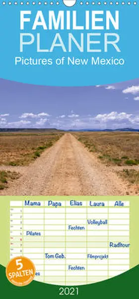 Roth |  Pictures of New Mexico - Familienplaner hoch (Wandkalender 2021 , 21 cm x 45 cm, hoch) | Sonstiges |  Sack Fachmedien