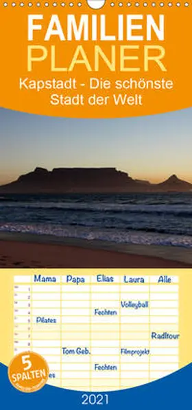 Sander |  Kapstadt - Die schönste Stadt der Welt - Familienplaner hoch (Wandkalender 2021 , 21 cm x 45 cm, hoch) | Sonstiges |  Sack Fachmedien