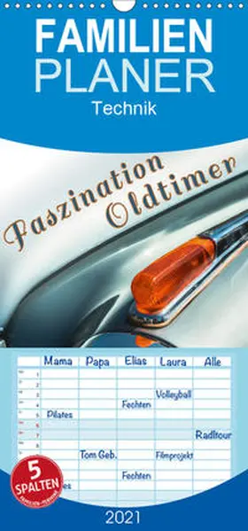 D. |  Faszination Oldtimer - Familienplaner hoch (Wandkalender 2021 , 21 cm x 45 cm, hoch) | Sonstiges |  Sack Fachmedien