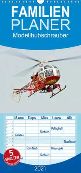 Selig |  Modellhubschrauber - Familienplaner hoch (Wandkalender 2021 , 21 cm x 45 cm, hoch) | Sonstiges |  Sack Fachmedien