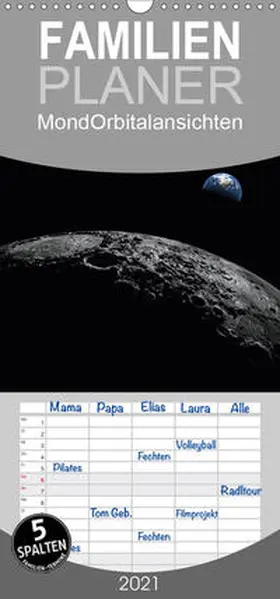 Schilling und Michael Wlotzka |  Mond Orbitalansichten - Familienplaner hoch (Wandkalender 2021 , 21 cm x 45 cm, hoch) | Sonstiges |  Sack Fachmedien