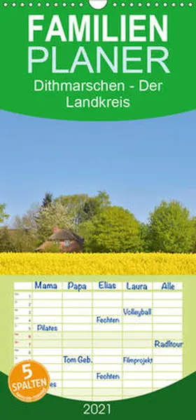 Kulartz |  Dithmarschen - Der Landkreis - Familienplaner hoch (Wandkalender 2021 , 21 cm x 45 cm, hoch) | Sonstiges |  Sack Fachmedien