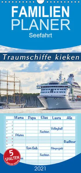 Kulartz |  Traumschiffe kieken - Familienplaner hoch (Wandkalender 2021 , 21 cm x 45 cm, hoch) | Sonstiges |  Sack Fachmedien