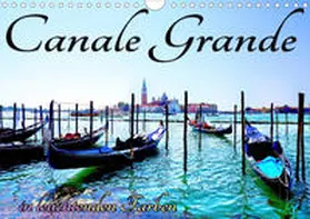 Frank |  Canale Grande in leuchtenden Farben (Wandkalender 2021 DIN A4 quer) | Sonstiges |  Sack Fachmedien