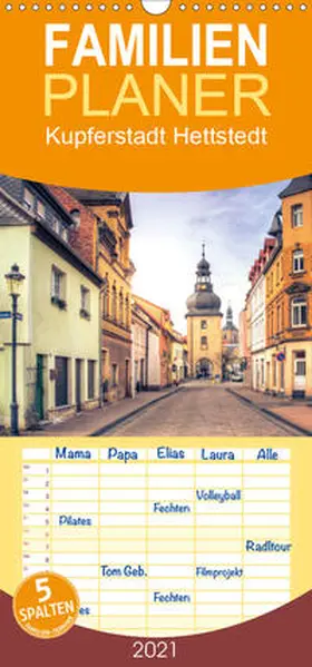 N |  Kupferstadt Hettstedt - Familienplaner hoch (Wandkalender 2021 , 21 cm x 45 cm, hoch) | Sonstiges |  Sack Fachmedien