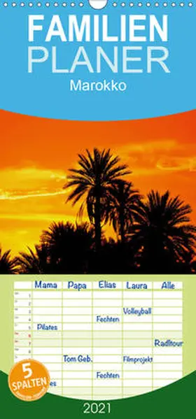 Seitz |  Marokko -  Familienplaner hoch (Wandkalender 2021 , 21 cm x 45 cm, hoch) | Sonstiges |  Sack Fachmedien