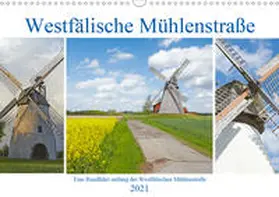 Schulz |  Eine Rundfahrt entlang der Westfälischen Mühlenstraße (Wandkalender 2021 DIN A3 quer) | Sonstiges |  Sack Fachmedien