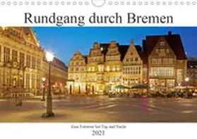 Schulz |  Rundgang durch Bremen (Wandkalender 2021 DIN A4 quer) | Sonstiges |  Sack Fachmedien