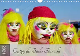 Schulz |  Cortège der Basler Fasnacht (Wandkalender 2021 DIN A4 quer) | Sonstiges |  Sack Fachmedien