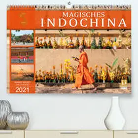 Weigt |  MAGISCHES INDOCHINA (Premium, hochwertiger DIN A2 Wandkalender 2021, Kunstdruck in Hochglanz) | Sonstiges |  Sack Fachmedien