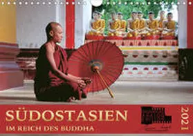 Weigt |  SÜDOSTASIEN Im Reich des Buddha (Wandkalender 2021 DIN A4 quer) | Sonstiges |  Sack Fachmedien