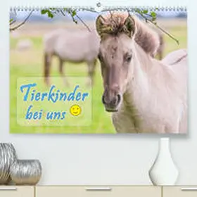 Kulartz |  Tierkinder bei uns (Premium, hochwertiger DIN A2 Wandkalender 2021, Kunstdruck in Hochglanz) | Sonstiges |  Sack Fachmedien