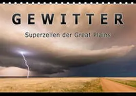 Thieme |  Gewitter - Superzellen der Great Plains (Tischkalender 2021 DIN A5 quer) | Sonstiges |  Sack Fachmedien