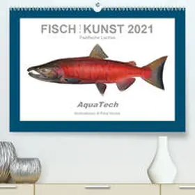 Vecsei |  Fisch als Kunst 2021: Pazifische Lachse (Premium, hochwertiger DIN A2 Wandkalender 2021, Kunstdruck in Hochglanz) | Sonstiges |  Sack Fachmedien