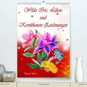 Djeric |  Wilde Iris-, Lilien- und Kornblumen-Zeichnungen (Premium, hochwertiger DIN A2 Wandkalender 2021, Kunstdruck in Hochglanz) | Sonstiges |  Sack Fachmedien