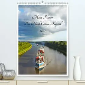 Schulz |  Mein Planer - Der Nord-Ostsee-Kanal (Premium, hochwertiger DIN A2 Wandkalender 2021, Kunstdruck in Hochglanz) | Sonstiges |  Sack Fachmedien