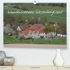 Lindert-Rottke |  Wunderschönes Weserbergland (Premium, hochwertiger DIN A2 Wandkalender 2021, Kunstdruck in Hochglanz) | Sonstiges |  Sack Fachmedien