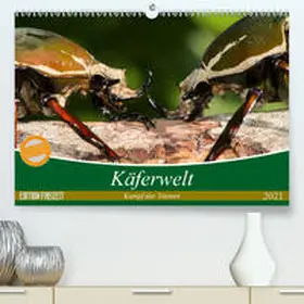 Hilger |  Käferwelt - Kampf der Titanen (Premium, hochwertiger DIN A2 Wandkalender 2021, Kunstdruck in Hochglanz) | Sonstiges |  Sack Fachmedien
