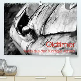 Eckgold |  Oldtimer - Autos aus den fünfziger Jahren (Premium, hochwertiger DIN A2 Wandkalender 2021, Kunstdruck in Hochglanz) | Sonstiges |  Sack Fachmedien