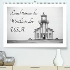 Kaiser |  Leuchttürme der Westküste der USA (Premium, hochwertiger DIN A2 Wandkalender 2021, Kunstdruck in Hochglanz) | Sonstiges |  Sack Fachmedien