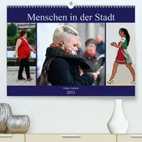 N |  Menschen in der Stadt (Premium, hochwertiger DIN A2 Wandkalender 2021, Kunstdruck in Hochglanz) | Sonstiges |  Sack Fachmedien