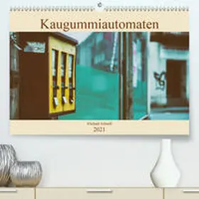 Schnell |  Kaugummiautomaten (Premium, hochwertiger DIN A2 Wandkalender 2021, Kunstdruck in Hochglanz) | Sonstiges |  Sack Fachmedien
