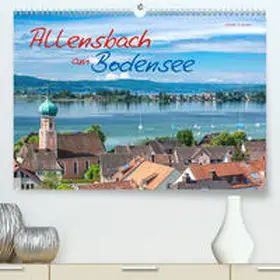 Di Domenico |  Allensbach am Bodensee (Premium, hochwertiger DIN A2 Wandkalender 2021, Kunstdruck in Hochglanz) | Sonstiges |  Sack Fachmedien