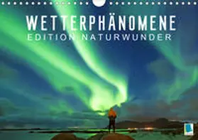Calvendo / CALVENDO |  Edition Naturwunder: Wetterphänomene - Wolken, Sturm und Regenbogen (Wandkalender 2021 DIN A4 quer) | Sonstiges |  Sack Fachmedien
