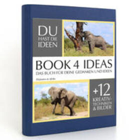CALVENDO | BOOK 4 IDEAS classic | Elefanten in Afrika, Notizbuch, Bullet Journal mit Kreativitätstechniken und Bildern, DIN A5 | Buch | 978-3-672-76388-6 | sack.de