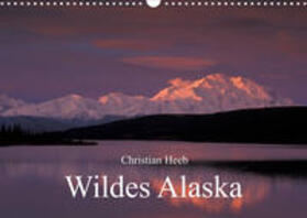 Heeb |  Heeb, C: Wildes Alaska Christian Heeb (Wandkalender 2023 DIN | Sonstiges |  Sack Fachmedien