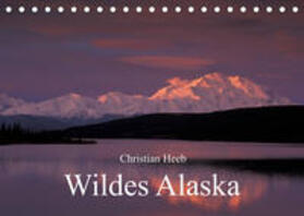 Heeb |  Heeb, C: Wildes Alaska Christian Heeb (Tischkalender 2023 DI | Sonstiges |  Sack Fachmedien