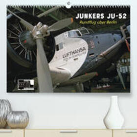 Kersten | Kersten, P: Junkers Ju-52 Rundflug über Berlin (Premium, hoc | Sonstiges | 978-3-675-16649-3 | sack.de