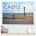 Seidl |  Cádiz - Europas älteste Stadt (hochwertiger Premium Wandkalender 2024 DIN A2 quer), Kunstdruck in Hochglanz | Sonstiges |  Sack Fachmedien