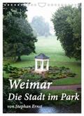 Ernst |  Weimar - Die Stadt im Park (Wandkalender 2024 DIN A4 hoch), CALVENDO Monatskalender | Sonstiges |  Sack Fachmedien